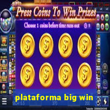 plataforma big win